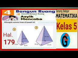 Maybe you would like to learn more about one of these? Jawaban Matematika Kelas 5 Sd Mi Halaman 179 Asyik Mencoba Menghitung Volume Limas Youtube