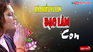 Kinh vu lan báo hiếu là tên gọi tắt của kinh vu lan kinh báo ân cha mẹ, dạy về đạo hiếu thảo theo truyền thống phật giáo bắc tông. Ä'áº¡o Lam Con Vu Lan Bao Hiáº¿u Nghe Ma ThÆ°Æ¡ng Cha Máº¹ Hat Vá» Máº¹ Chá»n Lá»c Hay Nháº¥t 2018 Youtube