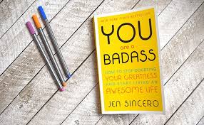 You Are A Badass Jen Sincero Self Help Book Review