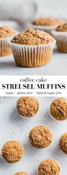 Vegan Coffee Cake Streusel Muffins Recipe Vegan Coffee Cakes Gluten Free Coffee Cake Muffins Gluten Free Coffee Cake
