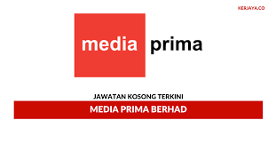 Media prima berhad, an investment holding company, is engaged in commercial television and radio broadcasting, and general media advertising activities. Media Prima Berhad Kerja Kosong Kerajaan