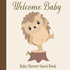 Baby Shower Guest Book Welcome Baby Hedgehog Woodland Forest Friend Theme Decorations Sign In Guestbook Keepsake With Address Baby Predictions Advice For Parents Wishes Photo Gift Log Publishing Love Baby