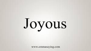 How To Say Joyous Youtube