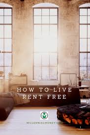 1, 2016, my lifelong dream came true: 5 Ways To Live Completely Rent Free Millennial Money