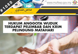 Dalam artikel ini, anda akan dibimbing secara langkah demi langkah dan lengkap. Pejabat Mufti Wilayah Persekutuan Al Kafi 1080 Hukum Anggota Wuduk Terdapat Pelembab Dan Krim Pelindung Matahari