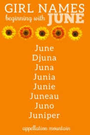 If you like how june sounds, you might also like these names that sound like june. June Names Juno Juniper And Junia Appellation Mountain