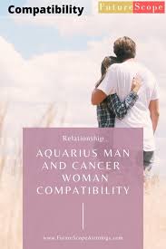 See also the best and worst matches for a cancer woman. Aquarius Man And Cancer Woman Love Compatibility Futurescope