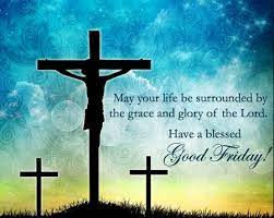 Have a blessed on good friday. Holy Good Friday 2020 Quotes Sayings Wishes Messages In English With Images