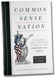 *free* shipping on qualifying offers. Common Sense Nation Unlocking The Forgotten Power Of The American Idea Selene River Press