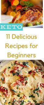 11 Keto Recipes For Beginners Cool Web Fun Keto Recipes Dinner Keto Meal Plan Keto Recipes Easy
