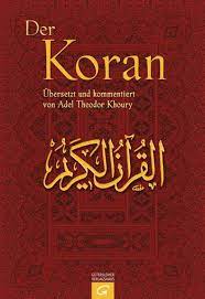 A resource for anyone looking to understand the sacred text of islam; Adel Theodor Khoury Der Koran Gutersloher Verlagshaus Gebundenes Buch