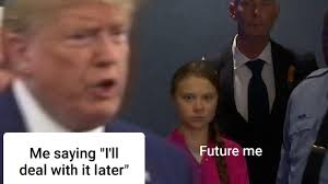Funny greta thunberg memes watch for save environment (refreshmybrain.biz). U Highwaycraze Greta Thunberg Stares At Donald Trump Know Your Meme