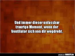 Und Immer Dieser Unfassbar Traurige Moment Wenn Der Lustige Bilder Spruche Witze Echt Lustig Witze Lustige Bilder Lustig