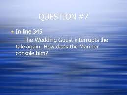 What was the sailor's initial reaction after the ancient mariner killed the albatross? Rime Of The Ancient Mariner Ppt Video Online Download
