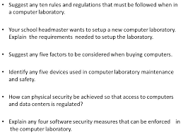 Many laboratories contain significant risks, and the prevention of laboratory accidents requires great care and constant vigilance. Computer Laboratory Care And Maintenance Ppt Video Online Download