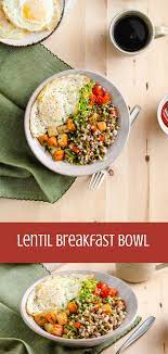 Lentil Breakfast Bowl Recipe Lentil Breakfast Bowl Lentil Breakfast Recipe Breakfast Bowls