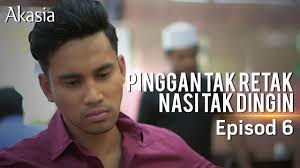 Watch the office online free full episodes the office us watch online the office american. Akasia Pinggan Tak Retak Nasi Tak Dingin Episode 6 Watsupasia Asia S Latest News Entertainment Platform