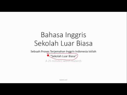 Ada banyak sekali hal di luar sana yang masih harus terus dipelajari, diamati, dan diterapkan untuk dapat saya juga manusia biasa yang tidak pernah luput daari dosa. Sekolah Luar Biasa In English Is Special School Tarjiem
