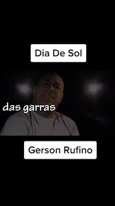 Play back original dia de sol gerson rufino mp3. Gerson Rufino Dia De Sol