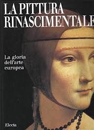 La pittura rinascimentale. La gloria dell'arte europea. Ediz. illustrata