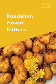 Homemade Dandelion Flower Fritters Recipe Foraging Recipes Dandelion Recipes Fresh Eats