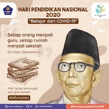 Keberadaan hari pendidikan nasional tidak terlepas dari kelahiran tokoh pelopor pendidikan indonesia. Hari Pendidikan Nasional 2020 Masyarakat Umum Covid19 Go Id