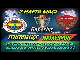 Bedava bein sports izleme sitesi. Fenerbahce Hatayspor Super Lig Canli Yayin Canli Skor Sadece Mac Muhabbeti Cyg123 Youtube
