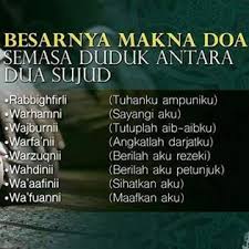 Perubahan posisi dari sujud ke posisi duduk di antara dua sujud diawali dengan mengucapkan takbir. Lisa Ld Twitterissa Besarnya Makna Doa Semasa Duduk Antara Dua Sujud Doaku Menyertai Mu Https T Co Gkjokey81n