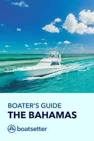 Boat Rental Tips For The Bahamas Boatsetter Com Boat Rental Boat Trips Bahamas