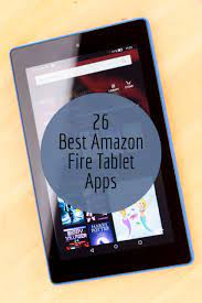 The 30 Best Amazon Fire Tablet Apps Amazon Fire Tablet Amazon Fire Tablet Apps Fire Tablet
