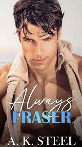 📘 This book is Always Fraser 💙 a spicy small town, brother’s best friend,  second chance romance. #brothersbestfriend #secondchanceromance  #smalltownromance #spicybooks