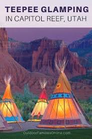 Why Capitol Reef Resort Glamping Should Be On Your Family S Bucketlist National Parks America America Travel Adventure Travel