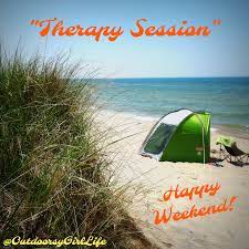 Camping Quote Beach Quote Weekend Quote Therapy Session Happy Weekend Tent Quote Michigan Quote Photo At Cov Camping Fun Camping Trips Camping Life