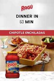 Chipotle Enchiladas Recipe Ragu Recipe Recipes Food Easy Casserole Recipes