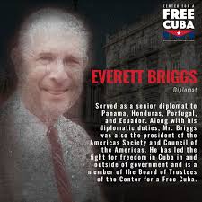 United States ambassador Everett Briggs served as a senior diplomat to  Panama, Honduras, Portugal, and Ecuador. Along with his diplomatic duties,  Mr. Briggs was also the president of the Americas Society and