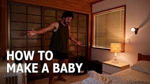 How To Make A Baby Youtube