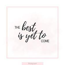 Le Meilleur Reste A Venir Citation Citations Motivantes Motivation