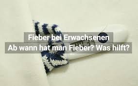 Fieber Bei Erwachsenen Ursachen Behandlung Praktischarzt