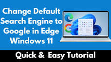 How to Change Default Search Engine to Google in Edge Windows 11 ...