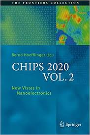 Chips 2020 Vol 2 New Vistas In Nanoelectronics