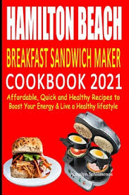 A girl's guide to a fit, fun and fabulous life | hamilton, bethany,. Hamilton Beach Breakfast Sandwich Maker Cookbook 2021 Affordable Quick And Healthy Recipes To Boost Your Energy Live A Healthy Lifestyle Paperback Bookpeople