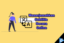 How good are the translated results? Menerjemahkan Subtitle Secara Online Droidinside