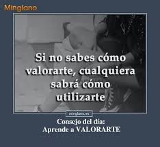 Frases Para Valorarse Mas Frases Motivadoras Citas Sobre El Valor Frases Sabias