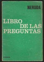 Así describe de forma resumida ney díaz la intención de su libro las 12 preguntas. Pablo Neruda Libro Libro De Las Tendencias 1974 1Âº Ed Losada Ebay