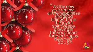 As The New Year Renews All The Happiness And Good Tidings Hope The Joyful Spirit Keeps Glow Happy New Year Quotes Quotes About New Year New Year Quotes Images