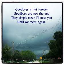 In Training For Him Goodbye 2013 Rip Quotes Friends Quotes My Best Friend Quotes