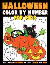 Print coloring pages in this category or color them online at coloringpages24.com. Color By Number For Kids Halloween Coloring Activity Book For Kids A Halloween Childrens Coloring Book With 25 Large Pages Kids Coloring Book Paperback The Elliott Bay Book Company