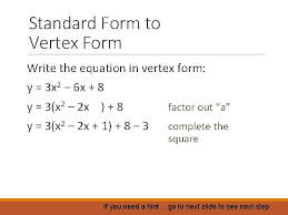 A parabola is the shape of the graph of a quadratic equation. Vertex Form Vertex Form Vertex Form Is Another