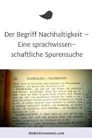 Der Begriff Nachhaltigkeit Eine Sprachwissenschaftliche Spurensuche The Bird S New Nest Nachhaltigkeit Wissenschaft Sprache