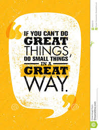 If You Can T Do Great Things Do Small Things In A Great Way Inspiring Creative Motivation Quote Vector Typography Stock Vector Illustration Of Background Design 86263770